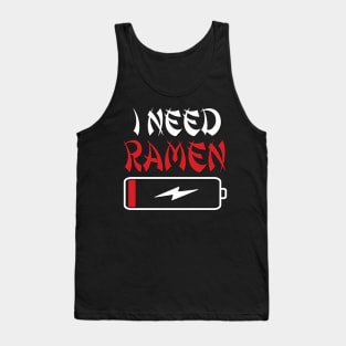 I Need Ramen Japan Funny Anime Ramen Noodle Love Tank Top